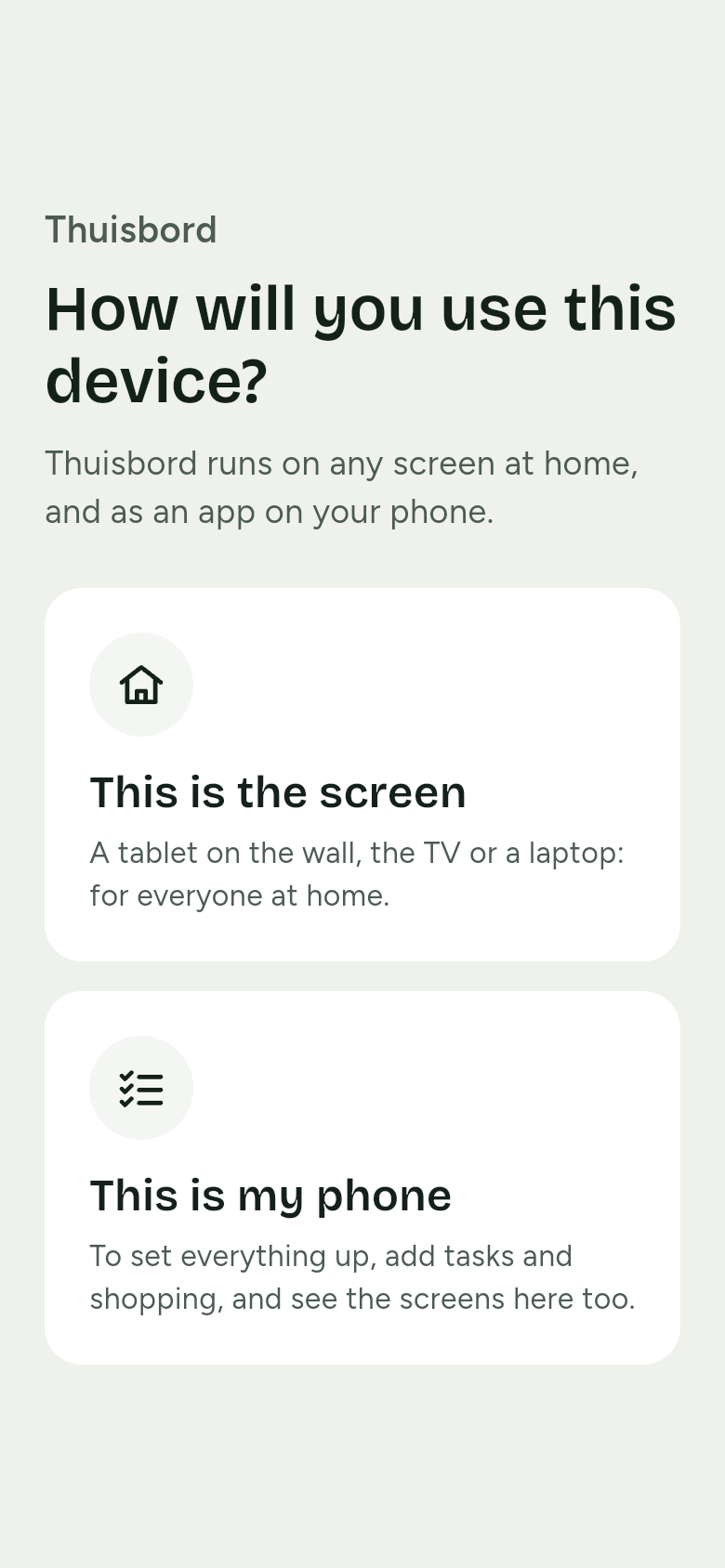 Thuisbord's first question on a phone: How will you use this device? Below it two choices: This is the screen, for a tablet on the wall, the TV or a laptop, and This is my phone.