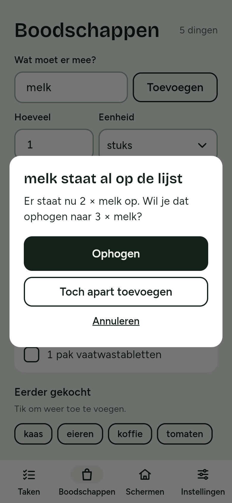 De vraag melk staat al op de lijst: Er staat nu 2 × melk op. Wil je dat ophogen naar 3 × melk? Met de knoppen Ophogen, Toch apart toevoegen en Annuleren.